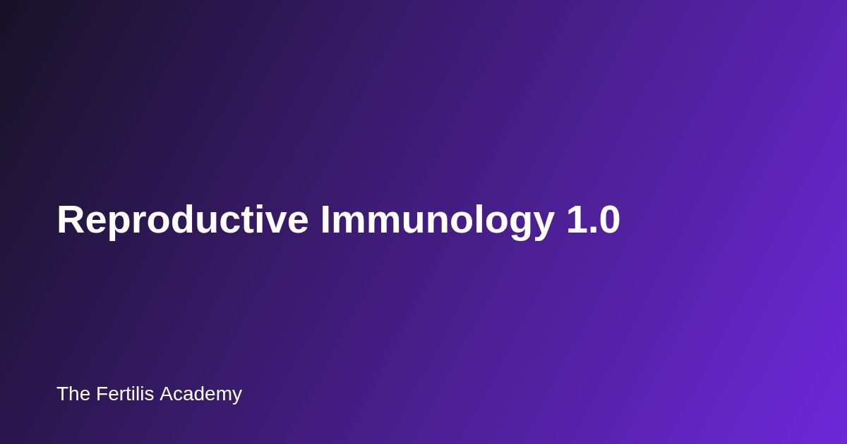 Reproductive Immunology 1.0